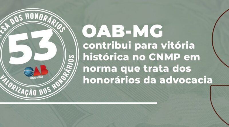 OAB-MG contribui para vitória histórica no CNMP em norma que trata dos honorários da advocacia