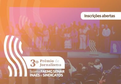 Inscrições abertas para o 3º Prêmio de Jornalismo Sistema Faemg Senar, Inaes e Sindicatos