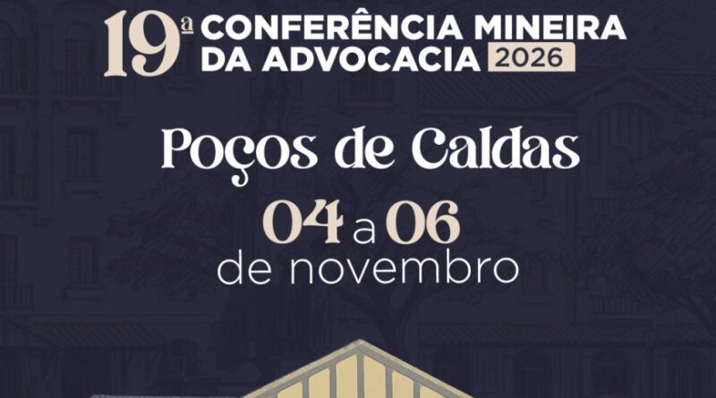Poços de Caldas recebe a 19ª Conferência Mineira da Advocacia em novembro de 2026